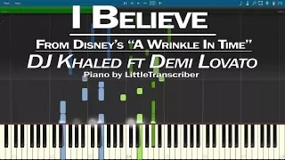 DJ Khaled - I Believe (Piano Cover) From Disney's 'A Wrinkle In Time' ft Demi Lovato Soundtrack