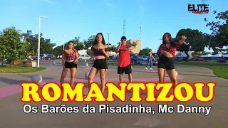 Romantizou - Os Barões da Pisadinha, Mc Danny / ELITE COMPANY (Coreografia)