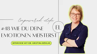 Wie du deine Emotionen meisterst -vom Mindset zum Bodyset: Interview mit Dr. Kristina Böhlke