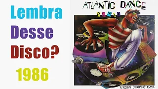 Atlantic Dance Remix (1986) Lembra desse Disco?