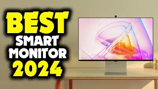 5 Best Smart Monitors (2024)