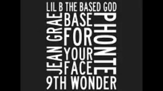 Lil' B - Base For Your Face (featuring Jean Grae & Phonte)