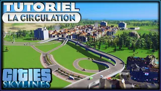 TOUT SAVOIR SUR LA CIRCULATION DES VILLES | TUTORIEL | CITIES SKYLINES