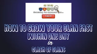 Clash of Clans : How to grow your clan FAST!