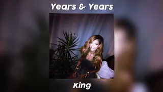 Years and Years - King Sped Up