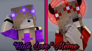 Poylow & BAUWZ - Hate You - Hate Love Meme - Mine-imator Minecraft Animation