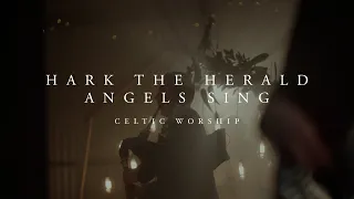 Hark the Herald (Official Music Video) | Celtic Worship