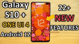 Galaxy S10+ Android 12 update (One UI 4) 22 NEW features