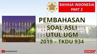 PEMBAHASAN SOAL UTUL UGM 2019 - TKDU BAHASA INDONESIA 934 (PART 2) #utulugm #ugm  #mahasiswabaru