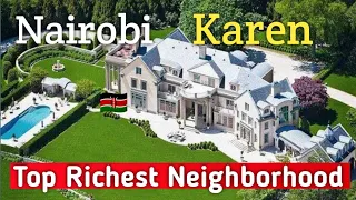 Karen .....Where The Rich Live In Nairobi,Kenya 🇰🇪