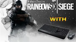 First time playing on keyboard and mouse - Rainbow Six Siege
