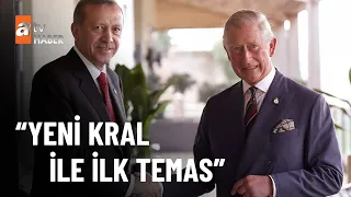 Cumhurbaşkanı Erdoğan Kral Charles ile görüştü! - atv Ana Haber 26 Ekim 2022