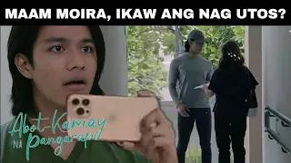 Huli Sa Akto Si Moira | Abot Kamay Na Pangarap | Advance Episode | Full Episode | Fanmade