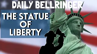 The Statue of Liberty History | Daily Bellringer