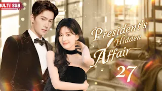 President's Hidden Affair🧡EP27 | #zhaolusi | Pregnant wife decided to divorce, but found his affair