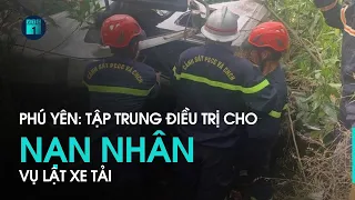 Vụ lật xe tải chở dưa ở Phú Yên khiến 4 người tử vong: Tình hình sức khỏe các nạn nhân | VTC1
