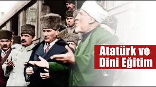 Atatürk'ün Dini Eğitim İle İlgili Görüşü