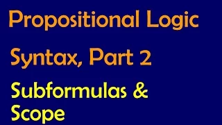 Propositional Logic: Syntax, Part 2