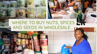 WHERE TO BUY SPICES, NUTS,DRIED FRUITS AND SUPER FOOD SEEDS IN WHOLESALE IN NAIROBI KENYA.