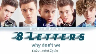 8 LETTERS :- WHY DON'T WE , Colour Coded Lyrics ...