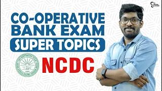 CO-OPERATIVE BANK EXAM 2023 | SUPER TOPICS : NCDC | CO-OPERATIVE BANK EXAM PREPARATION