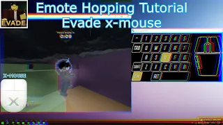 Emote hopping tutorial Evade x-Mouse