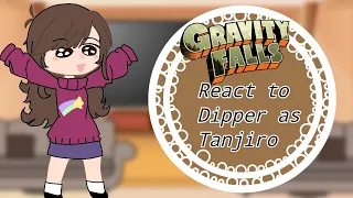 Gravity Falls react to Dipper as Tanjiro 1/3 English/Español