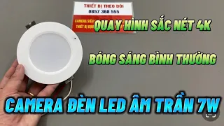 Camera nguỵ trang đèn led âm trần 7W mẫu mới 2024 , camera giấu kín bóng đèn wifi full4k xem từ xa