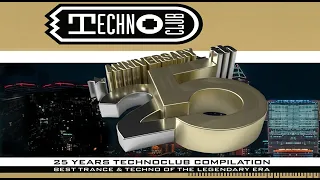 25 YEARS TECHNOCLUB COMPILATION 2023 BEST TRANCE & TECHNO OF THE LEGENDARY ERA