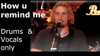 Nickelback - How you remind me (drums and vocals only) #chadkroeger #nickelback #isolatedvocals