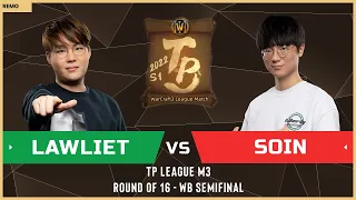 WC3 - TP League M3 - WB Semifinal: [NE] LawLiet vs Soin [ORC] (Ro 16 - Group C)