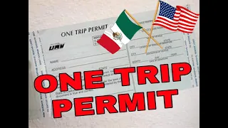 One trip permit! Import or export cars from Mexico to USA