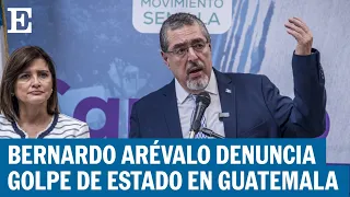 GUATEMALA | Bernardo Arévalo denuncia golpe de Estado en su contra | EL PAÍS