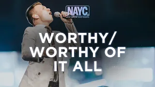 "Worthy" / "Worthy of It All"  #NAYC23