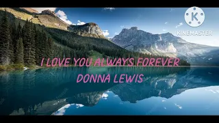 HIGH QUALITY || I LOVE YOU ALWAYS FOREVER || DONNA LEWIS || 1080