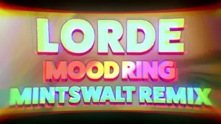 Lorde - Mood Ring REMIX