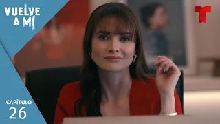 Vuelve a Mí | Capítulo 26: Tenemos que hablar | Telemundo Novelas