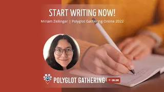 Start Writing Now! - Miriam Zeilinger | PGO 2022
