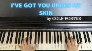 Song piano【I'VE GOT YOU UNDER MY SKIN】by COLE PORTER