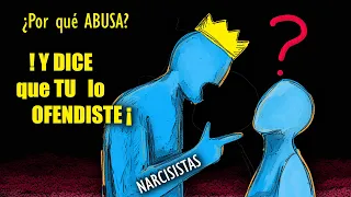 Narcisistas ¿Por qué ABUSA y dice que TU LO OFENDISTE?