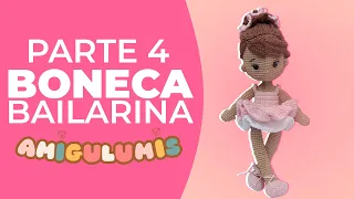 Tutorial Amigurumi: Como Fazer uma Adorável Boneca Bailarina Parte 4 Final