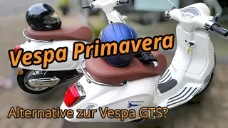 VESPA PRIMAVERA 125 - Eine günstigere Alternative zur VESPA GTS?