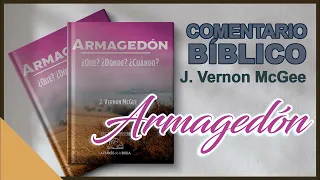 ARMAGEDO  │ 📖 Libro completo │ A Través de la Biblia │ J Vernon McGee  - Samuel Montoya