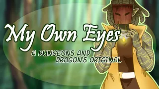 My Own Eyes - A Dungeons and Dragons Inspired Original Song