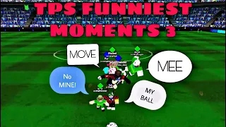 TPS ULTIMATE SOCCER | FUNNIEST MOMENTS 3