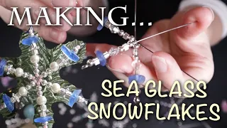 How to make a SEA GLASS Snowflake Christmas Decoration!