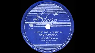 1950 Jack Teter Trio - I Went For A Walk In Oconomowoc