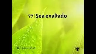 077 Sea exaltado - Nuevo Himnario Adventista