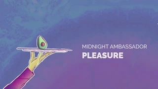 Midnight Ambassador - Pleasure