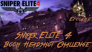 Sniper Elite 4: Deathstorm 2 - Boom! Headshot! Challenge Guide